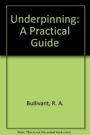 Underpinning: A Practical Guide
