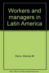 Workers and managers in Latin America