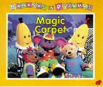Magic Carpet (Bananas in Pyjamas)