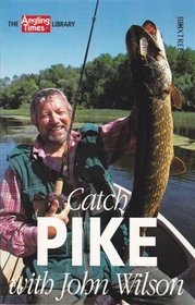 Catch Pike with John Wilson (