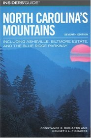 Insiders' Guide to North Carolina's Mountains, 7th : Including Asheville, Biltmore Estate, and the Blue Ridge Parkway (Insiders' Guide Series)