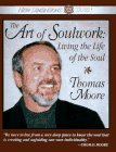 The Art of Soul Work: Living the Life of the Soul