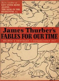 Fables for Our Time and Famous Poems