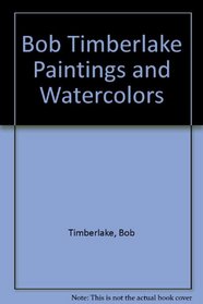 Bob Timberlake: Paintings and Watercolors