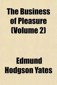 The Business of Pleasure (Volume 2)