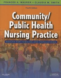 Community/Public Health Nursing Practice: Health for Families and Populations