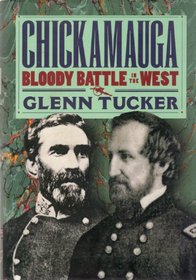 Chickagmauga Bloody Battle In the West (The American Civil War)