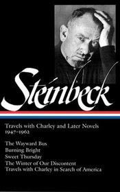 John Steinbeck: Travels with Charley and Later Novels 1947-1962: The Wayward Bus / Burning Bright / Sweet Thursday / The Winter of Our Discontent (Library of America)