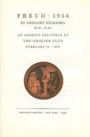 Freud 1956: An Address Delivered at The Grolier Club, February 21, 1956