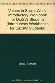 Values in Social Work: Introductory Workbook for DipSW Students (Introductory Workbooks for DipSW Students)