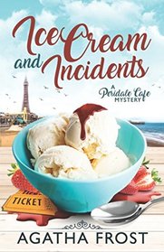 Ice Cream and Incidents (Peridale Cafe Cozy Mystery)