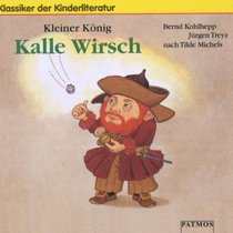 Kleiner Knig Kalle Wirsch. CD.