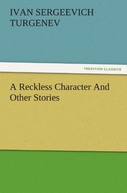 A Reckless Character And Other Stories (TREDITION CLASSICS)