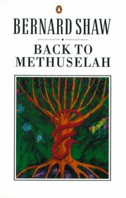 Back to Methuselah: A Metabiological Pentateuch (Shaw Library)