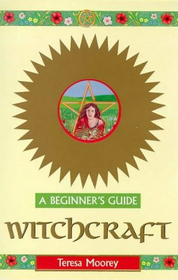 Witchcraft: A Beginner's Guide (Beginner's Series)