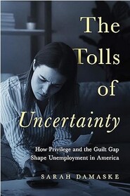 The Tolls of Uncertainty: How Privilege and the Guilt Gap Shape Unemployment in America