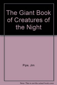 The Giant Book of Creatures of the Night