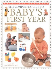 The Complete Guide to Baby's First Year (The Practical Handbook Series)