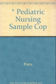 * Pediatric Nursing Sample Cop