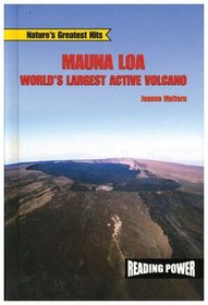 Mauna Loa: World's Largest Active Volcano (Nature's Greatest Hits)