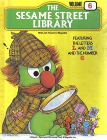 The Sesame Street Library Volume 6 (Featuring the Letters L and M and the Number 6)