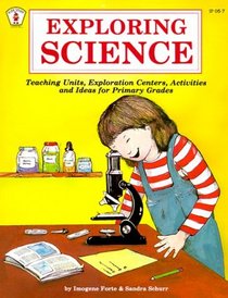 Exploring Science: Teaching Units, Exploration Centers, Activities and Ideas for Primary Grades (Kids' Stuff)