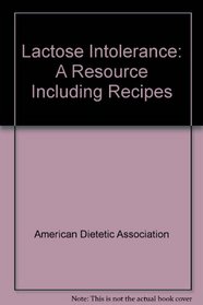 Lactose Intolerance: A Resource Including Recipes