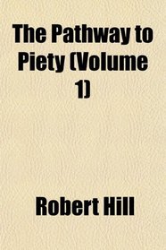The Pathway to Piety (Volume 1)