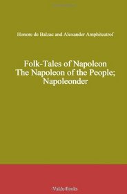 Folk-Tales of Napoleon. The Napoleon of the People; Napoleonder
