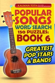 Popular Songs Word Search 150 Puzzles: Book 6