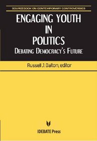 Engaging Youth in Politics (Sourcebook on Contemporary Controversies)