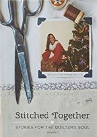 Stitched Together Stories for the Quilter's Soul Volume 2