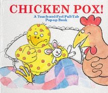 Chicken Pox!: A Touch-and-feel Pull-Tab Book