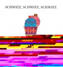 Schmatz, Schmatz, Schmatz.