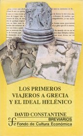 Los primeros viajeros a Grecia y el ideal helnico (Spanish Edition)
