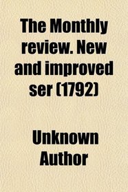 The Monthly review. New and improved ser (1792)