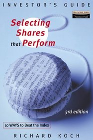 Selecting Shares That Perform: Ten Ways to Beat the Index