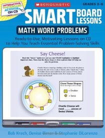 SMART Board Lessons: Math Word Problems: Ready-to-Use, Motivating Lessons on CD to Help You Teach Essential Problem-Solving Skills