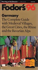 Germany '96: The Complete Guide with Medieval Villages, the Great Cities, the Rhine and the B avarian Alps (Gold Guides)