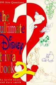 The Ultimate Disney Trivia Book 2 (Ultimate Disney Trivia Book)