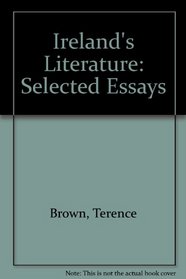 Ireland's Literature: Selected Essays