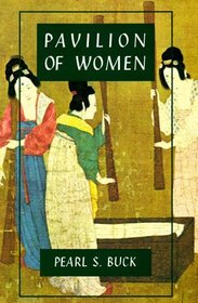 Pavilion of Women (Oriental Novels of Pearl S. Buck)