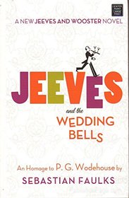 Jeeves and the Wedding Bells: An Homage to P.G. Wodehouse (Center Point Large Print)