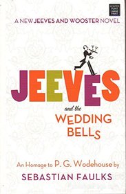Jeeves and the Wedding Bells: An Homage to P.G. Wodehouse (Center Point Large Print)