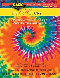 U.S. History BASIC/Not Boring 6-8+: Inventive Exercises to Sharpen Skills and Raise Achievement