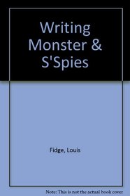 Writing with Monsters and Superspies