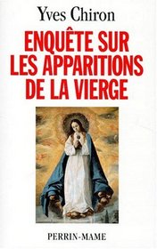 Enquete sur les apparitions de la Vierge (French Edition)