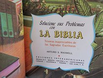 Solucione sus problemas con la Biblia: Tesoros inapreciables de las Sagradas Escrituras (Spanish Edition)
