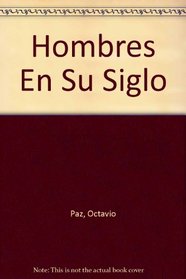 Hombres En Su Siglo (Spanish Edition)