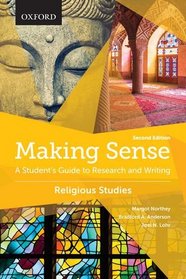 Making Sense in Religious Studies: A Student's Guide to Research and Writing